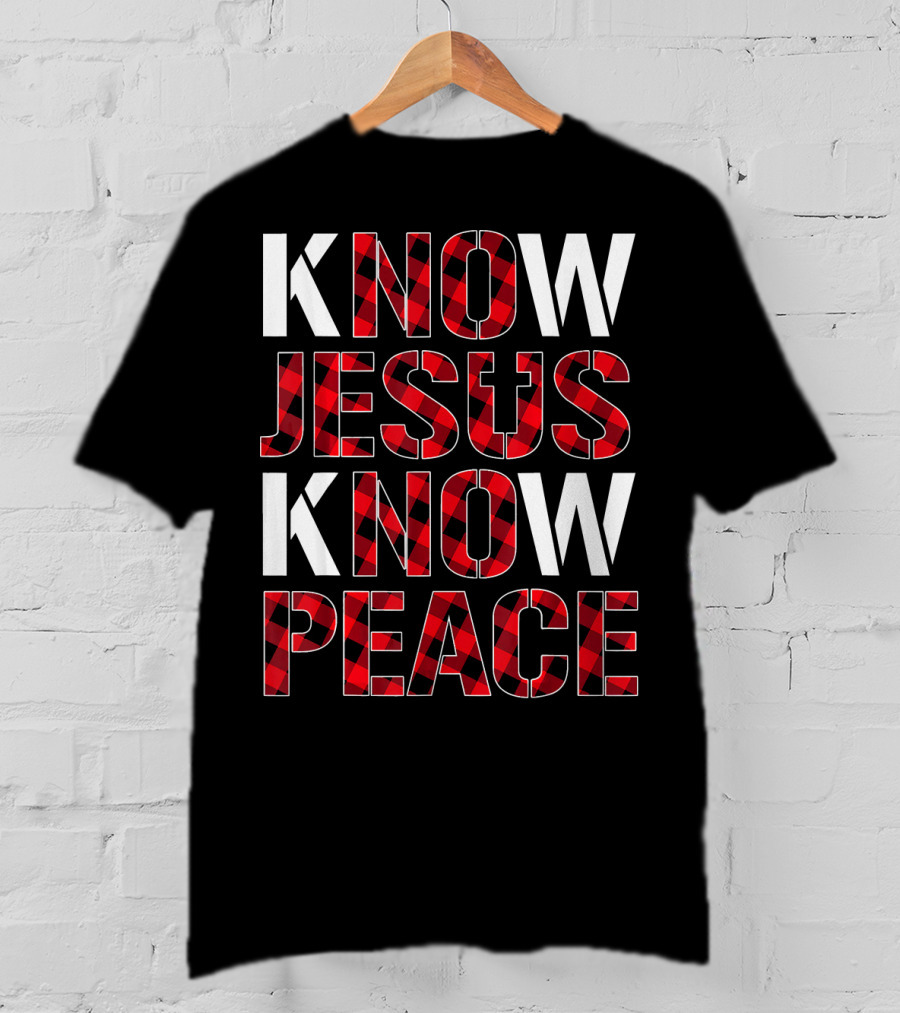 Know Jesus Know Peace Christian Buffalo Plaid Text T-Shirt