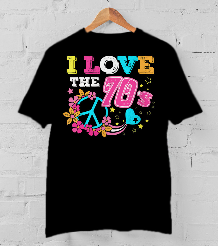 I Love The 70s Vintage Retro Peace And Love Floral Edition T-Shirt