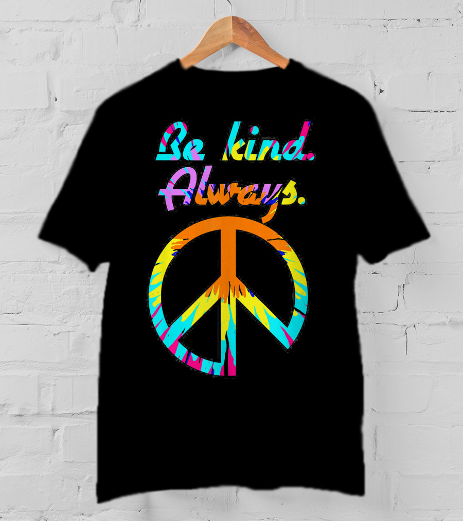 Be Kind Always Tie Dyed Peace Sign Hippi T-Shirt
