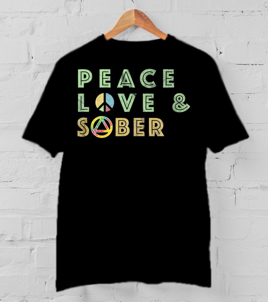 Peace Love And Sober Funny AA Sober Life Rec T-Shirt