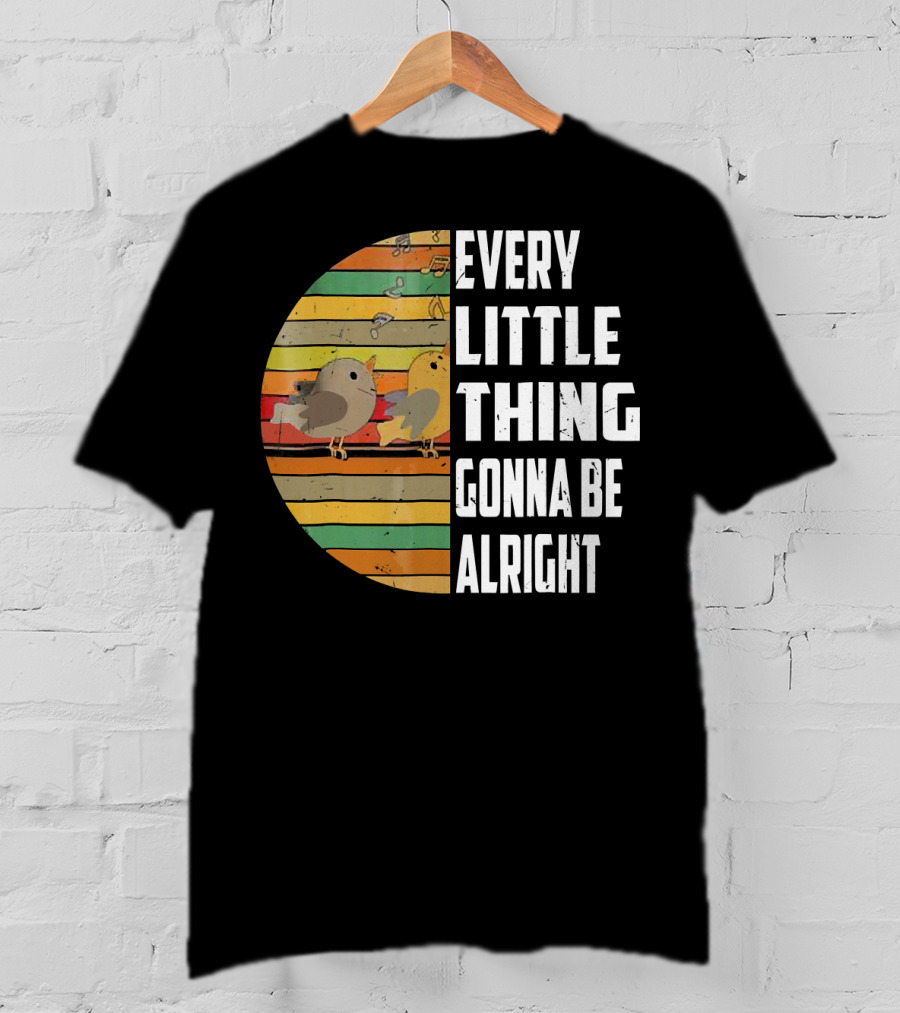 Every Little Thing Gonna Be Alright Hippie Stripes Birds T-Shirt