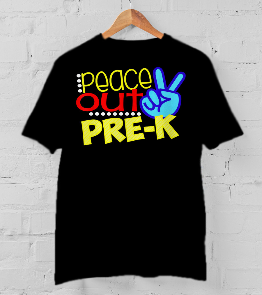 Peace Out Pre-K First Day Of School T-Shirt