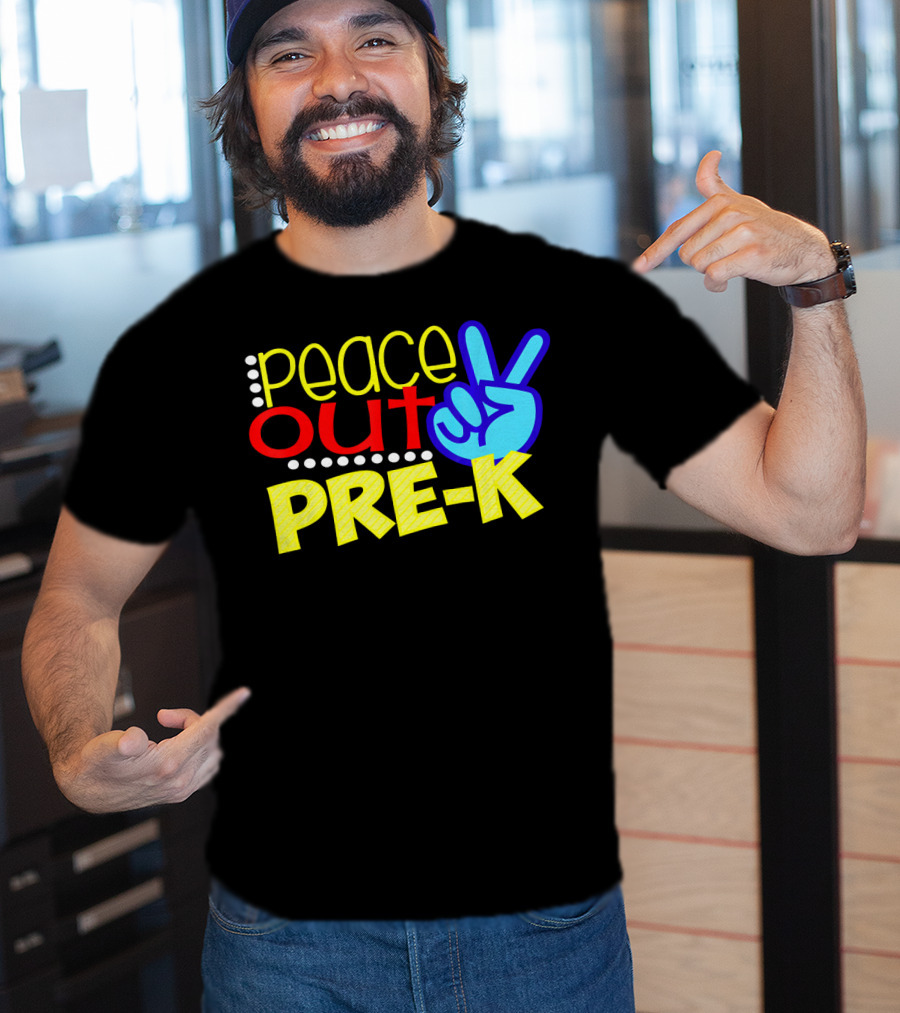 Peace Out Pre-K First Day Of School T-Shirt