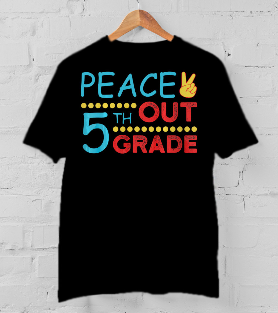 Peace Out 5th Grade Last Day Of School T-Shirt
