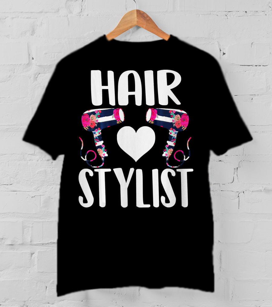 HAIR Stylist Love Floral Hairdryers T-Shirt