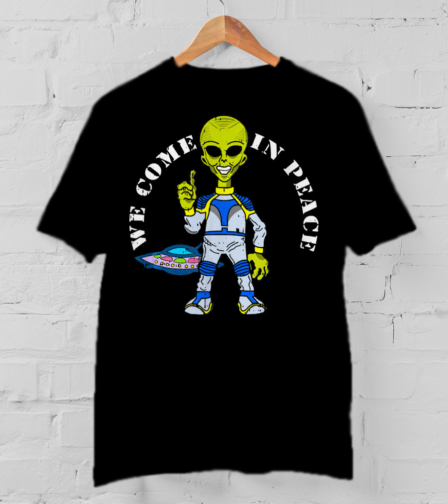 Area 51 Alien We Come In Peace Spaceship Lazy T-Shirt