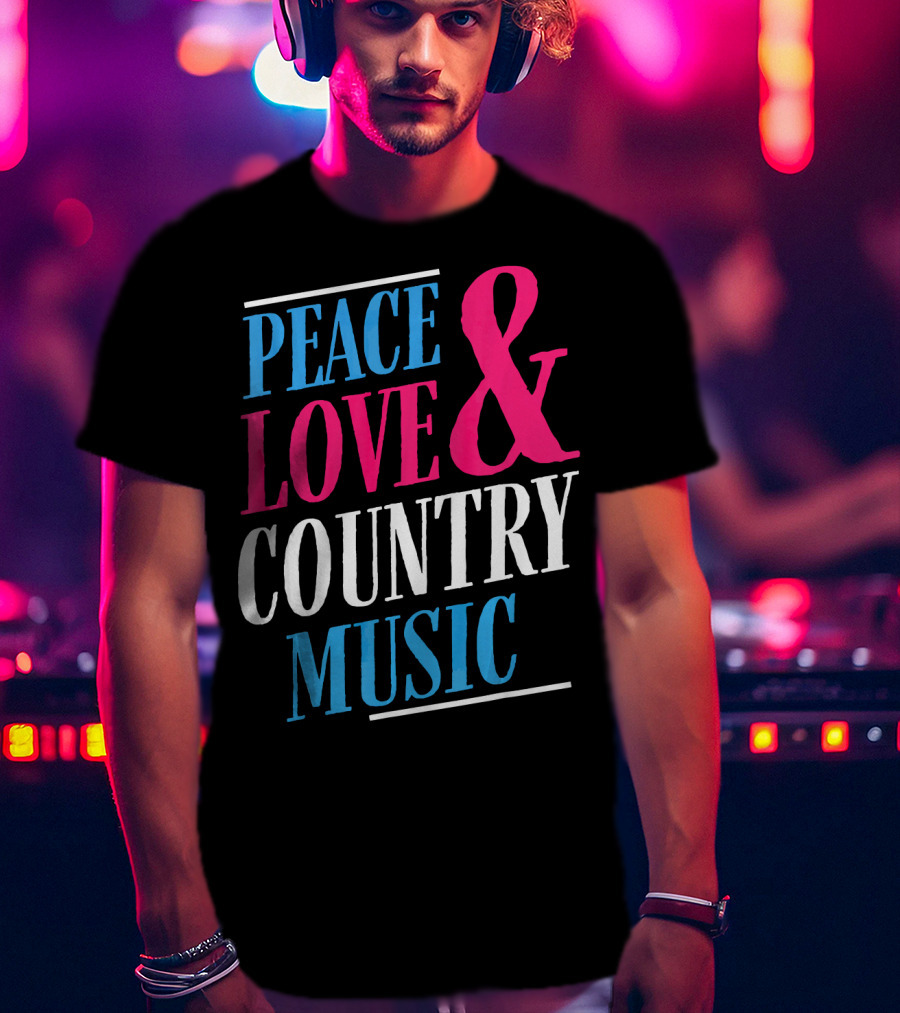 PEACE LOVE And COUNTRY MUSIC GIRL T-Shirt