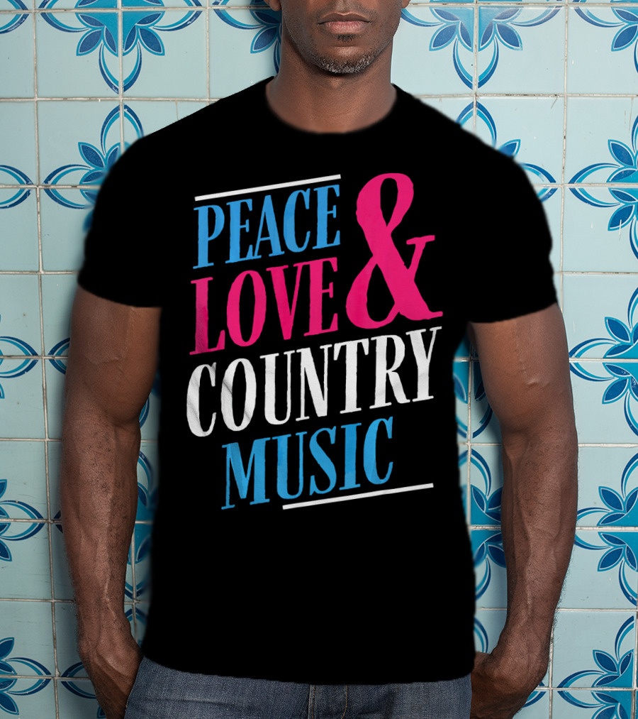 PEACE LOVE And COUNTRY MUSIC GIRL T-Shirt