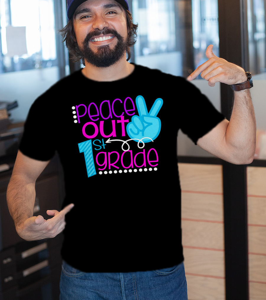 Peace Out 1st Grade First Day Of School T-Shirt