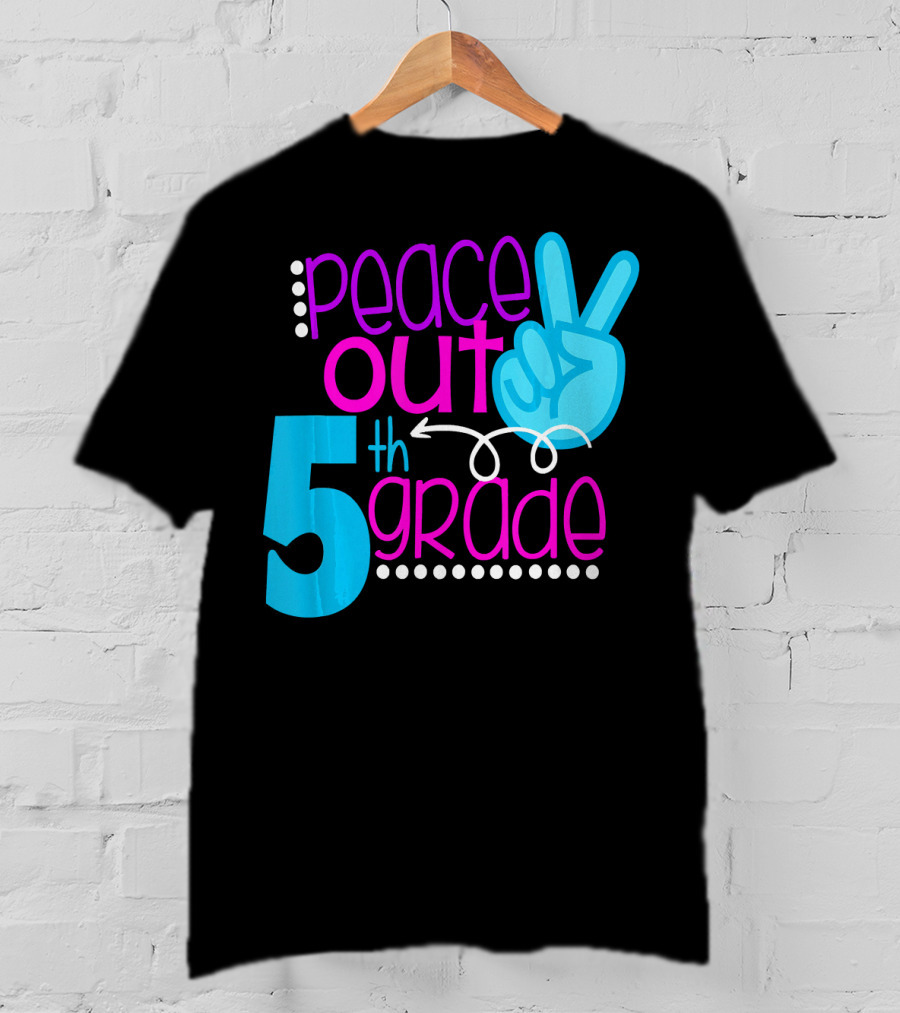 Peace Out 5th Grade First Day Of School T-Shirt