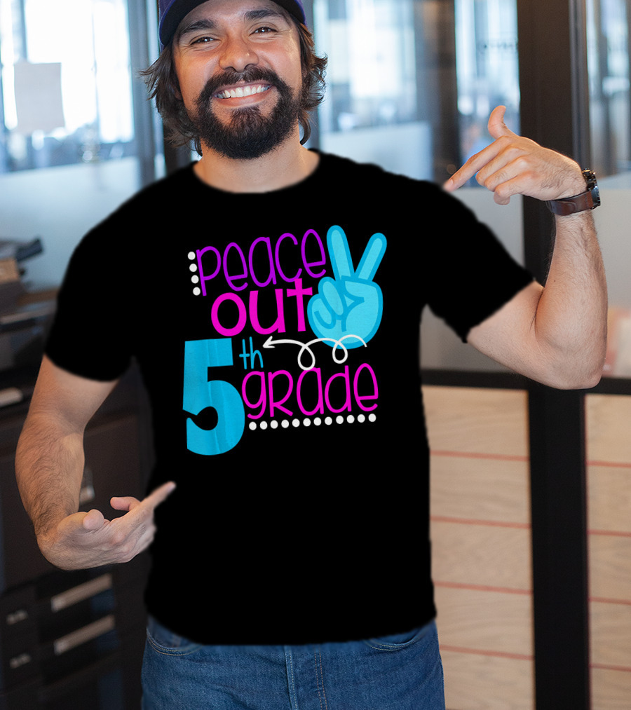 Peace Out 5th Grade First Day Of School T-Shirt