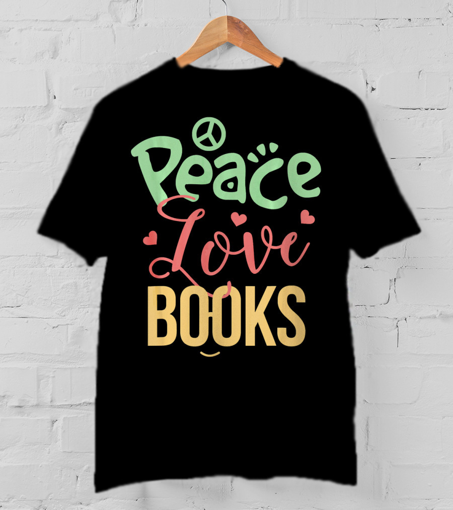 Peace Love Books T-Shirt