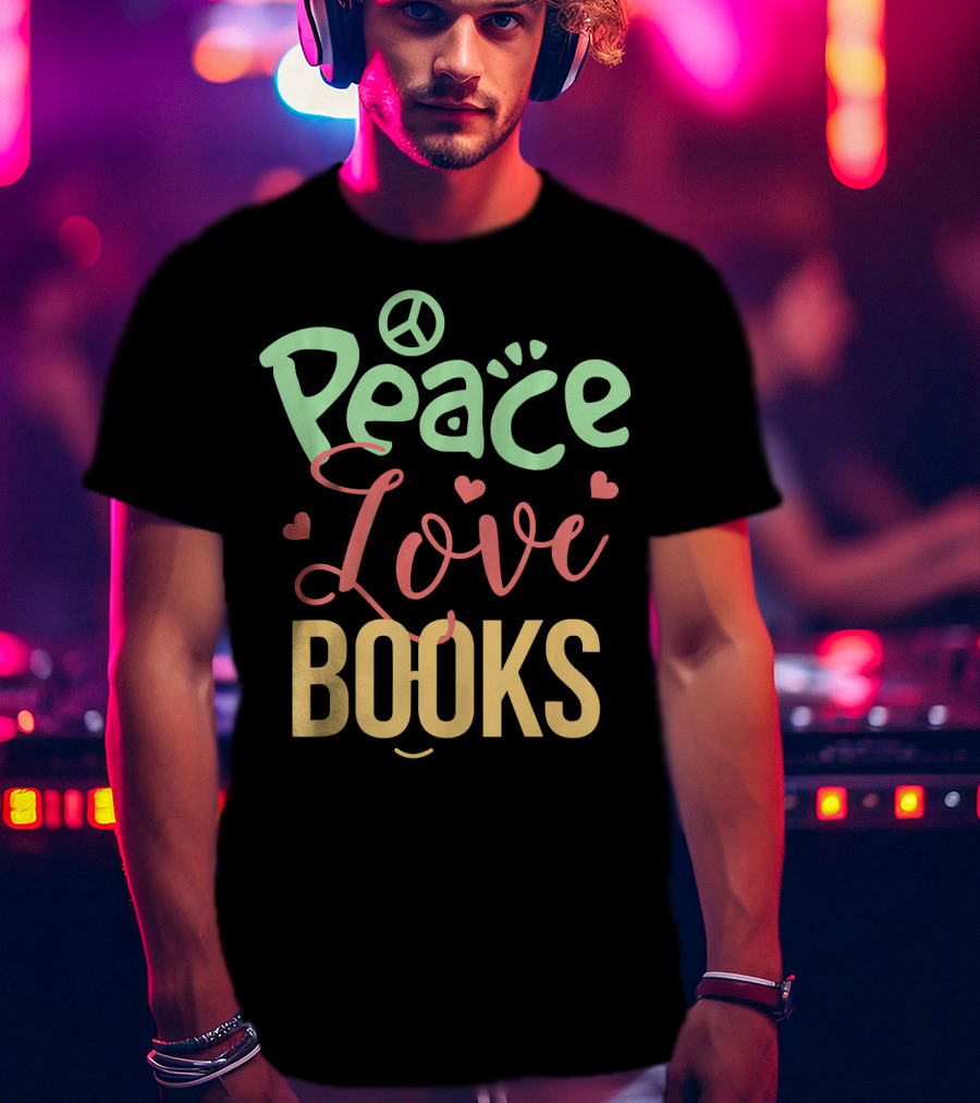 Peace Love Books T-Shirt