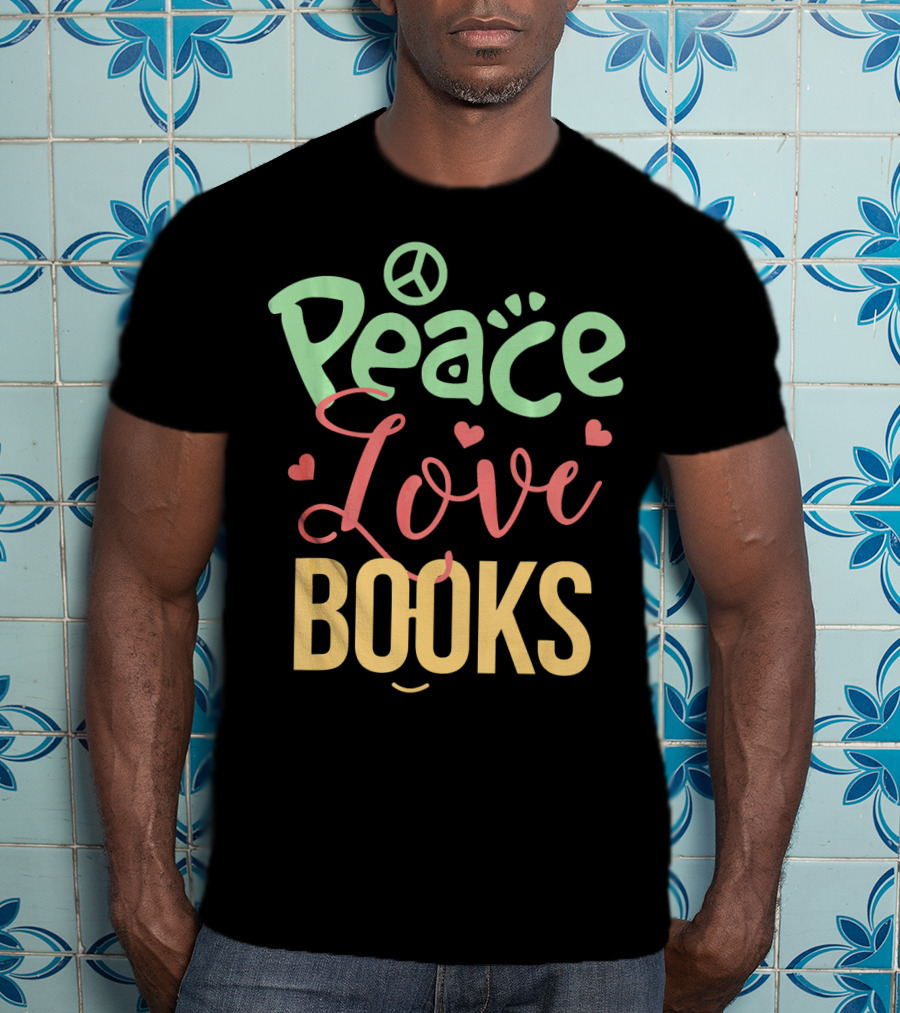 Peace Love Books T-Shirt