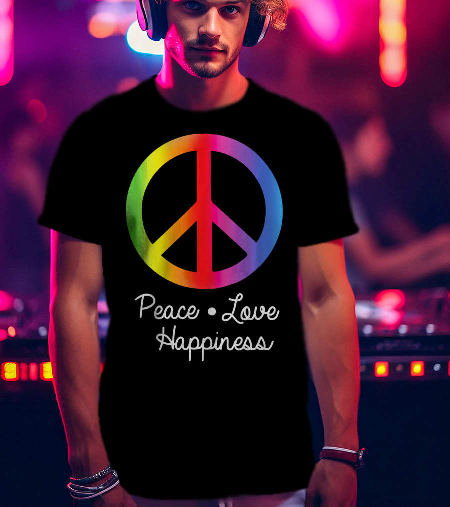 Peace Love Happiness Rainbow Peace Sign Hippie T-Shirt