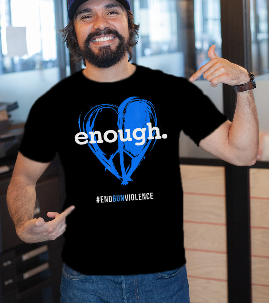 Enough Is Enough End Gun Violence Blue Heart T-Shirt