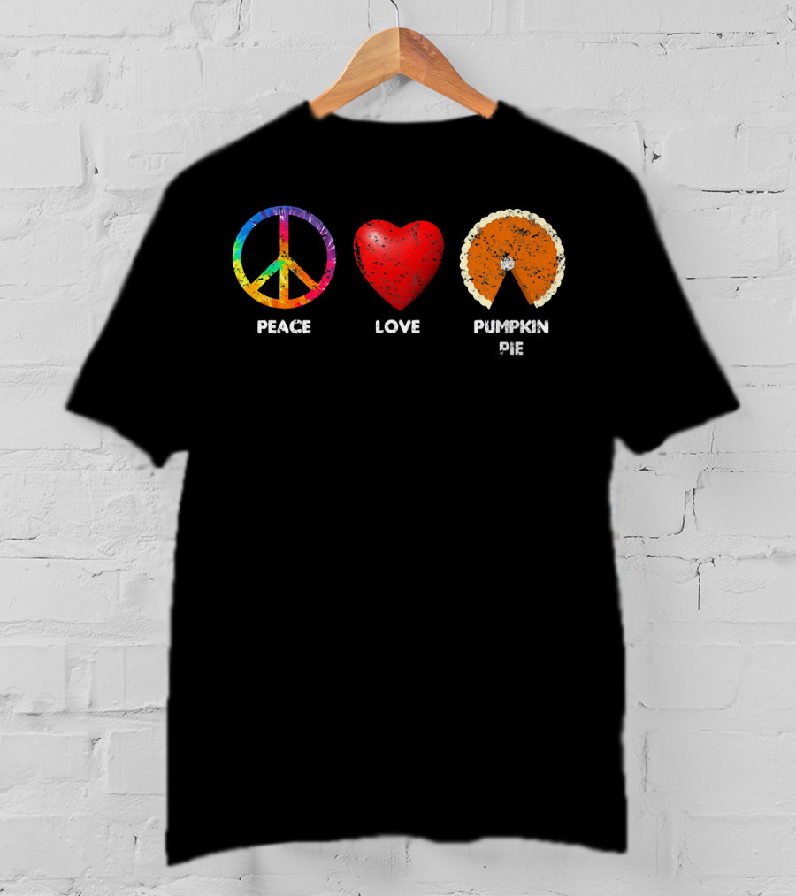 Family Thanksgiving Peace Love Pumpkin Pie T-Shirt