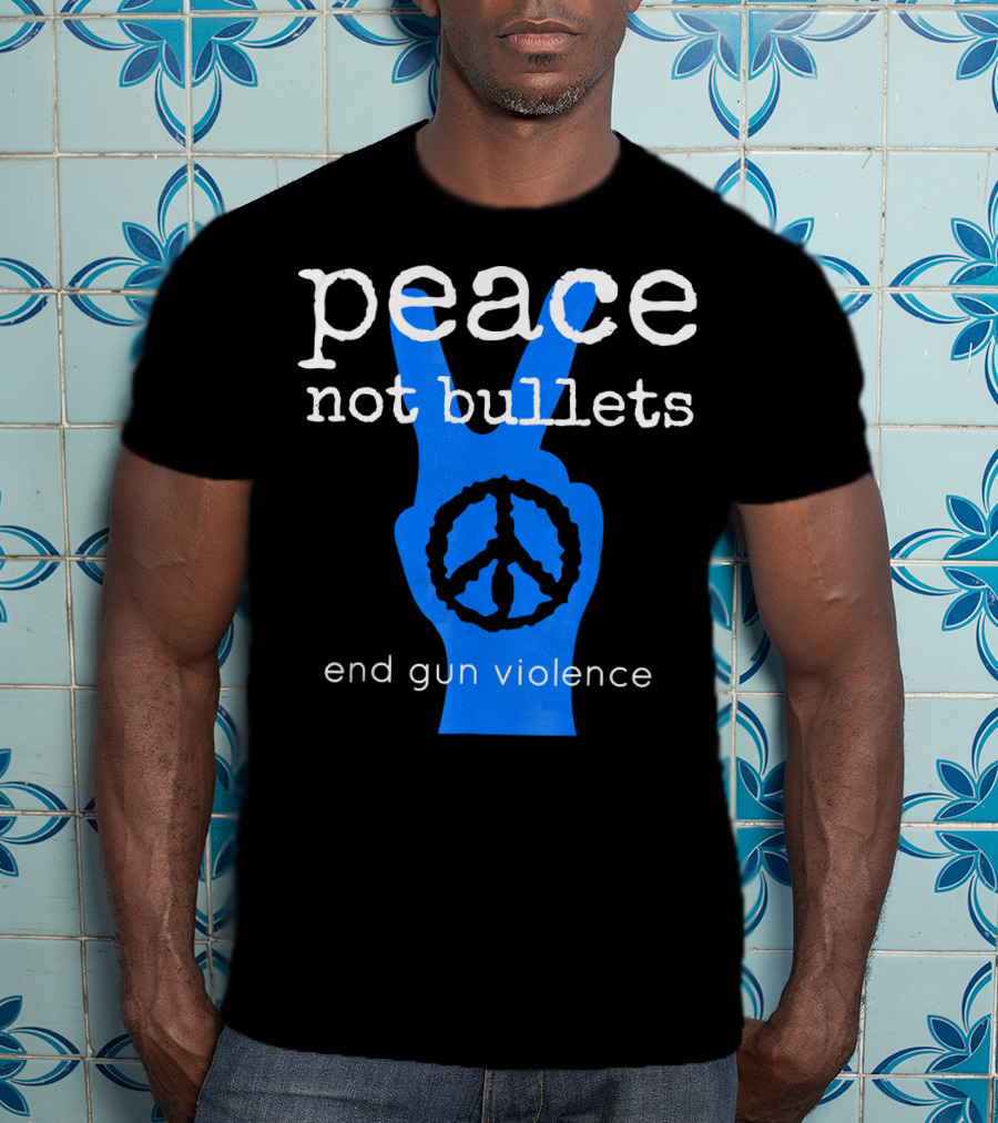 Peace Not Bullets End Gun Violence Peace Symbol Hand Gesture T-Shirt