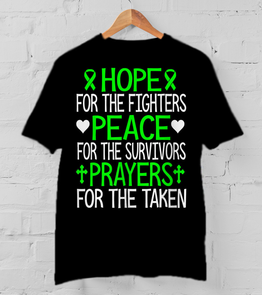 Hope For The Fighters Peace For The Survivors Prayers For The Taken T-Shirt