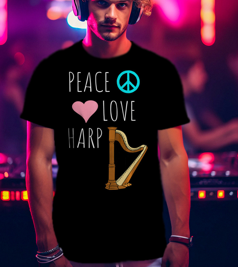 Peace Love Harp Player Musician Harpist T-Shirt