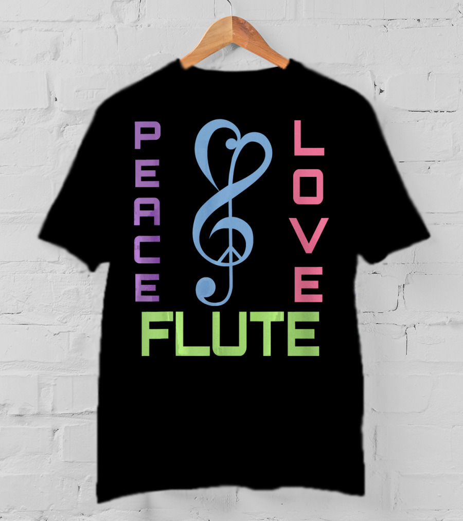 Peace Love Flute Music Clef Harmony T-Shirt