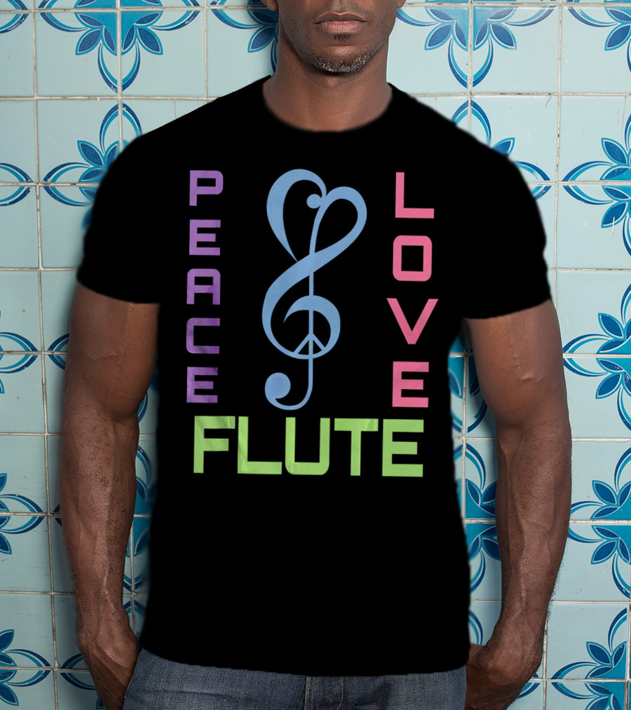 Peace Love Flute Music Clef Harmony T-Shirt