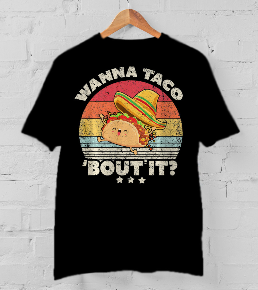 Wanna Taco 'Bout It? Funny Taco T-Shirt