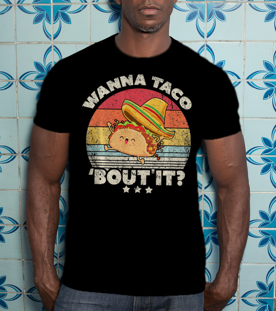 Wanna Taco 'Bout It? Funny Taco T-Shirt