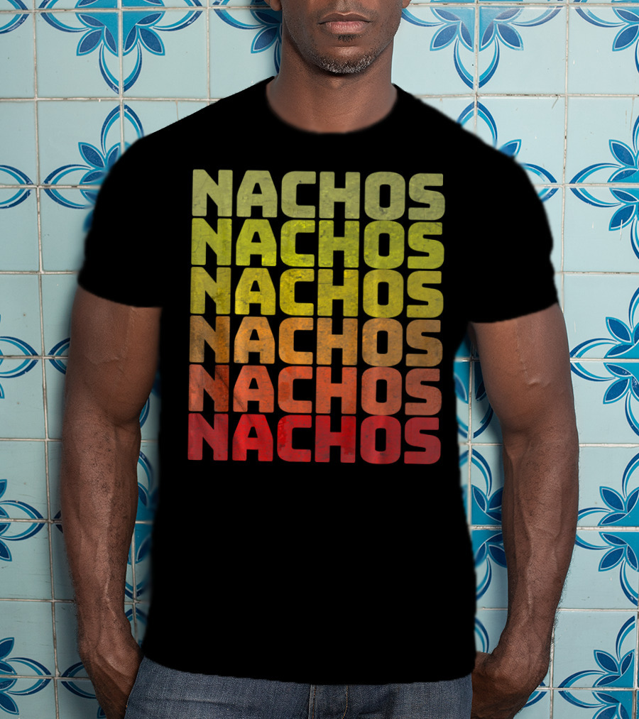 Nachos Retro Funny Tuesday Tacos Repeated Nachos Text T-Shirt