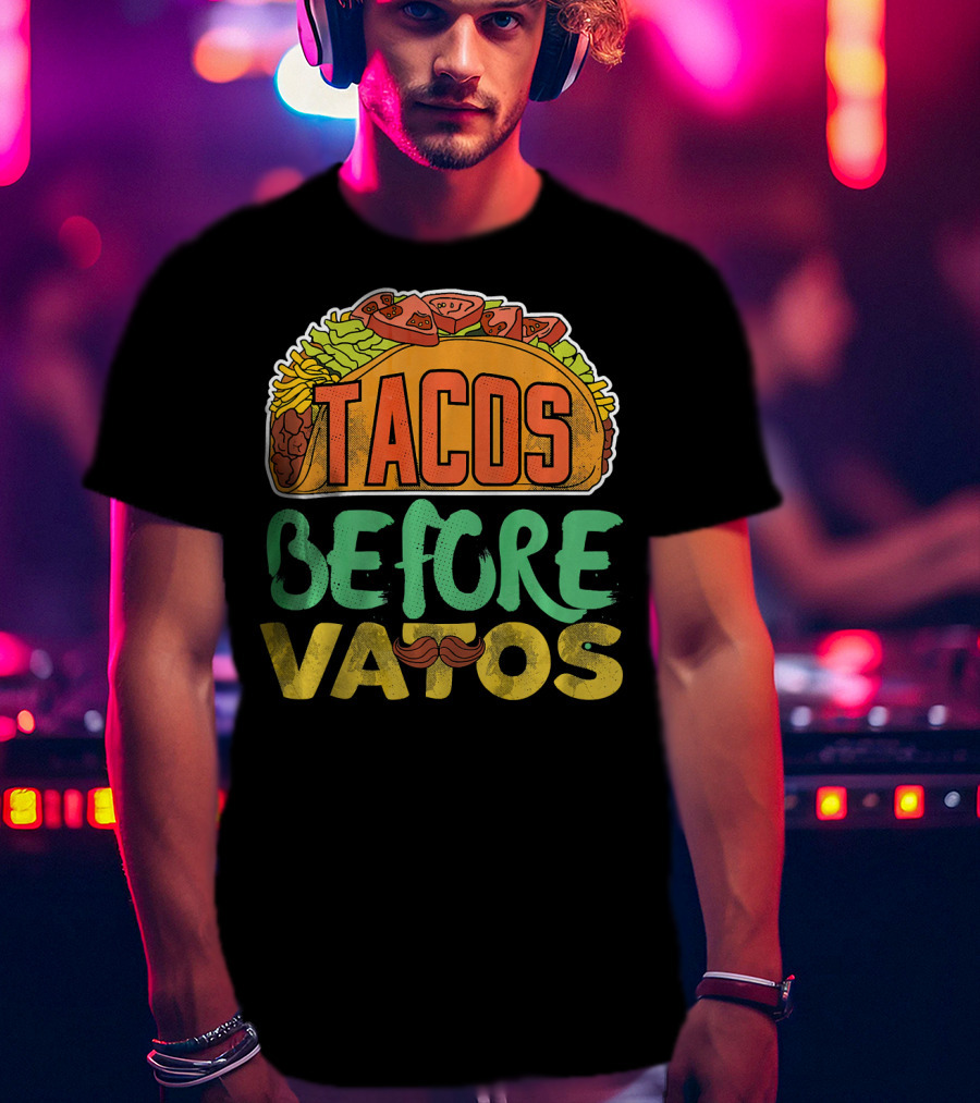 Tacos Before Vatos Funny Taco Tuesday Mustache T-Shirt
