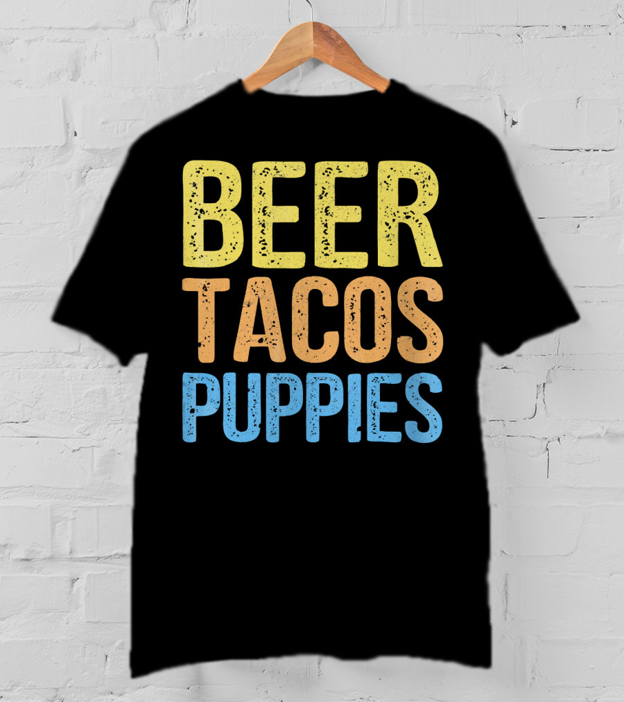 Beer Tacos Puppies Great Pet Lover Trio T-Shirt