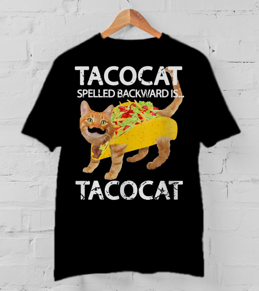 Tacocat Spelled Backward Is Tacocat Funny Cat Taco Lover T-Shirt