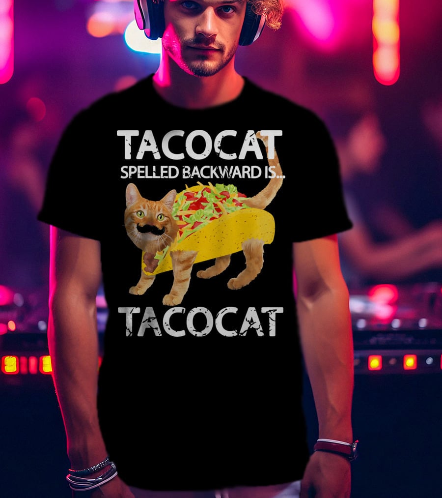 Tacocat Spelled Backward Is Tacocat Funny Cat Taco Lover T-Shirt