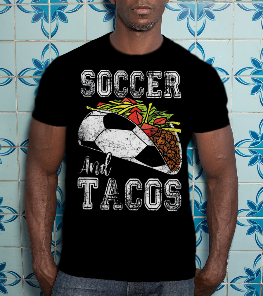 Soccer And Tacos Funny Taco Sports Lovers Delight T-Shirt
