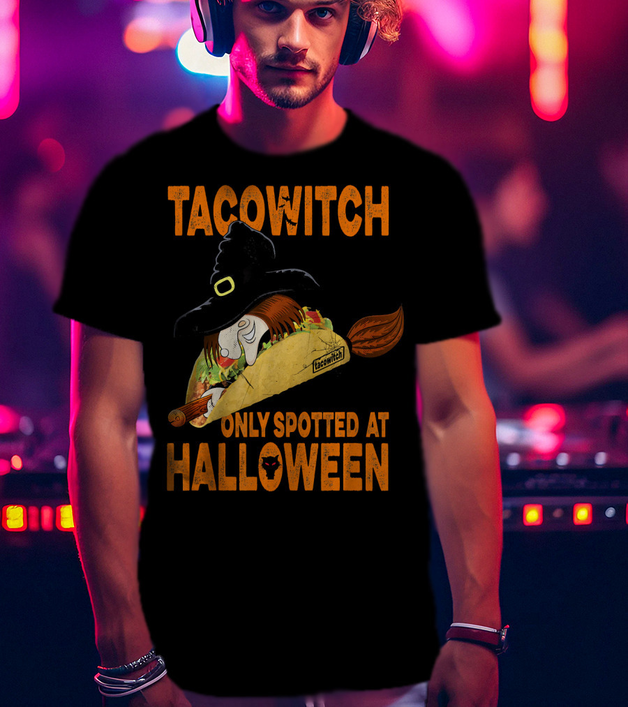 Taco Witch Only Spotted At Halloween T-Shirt