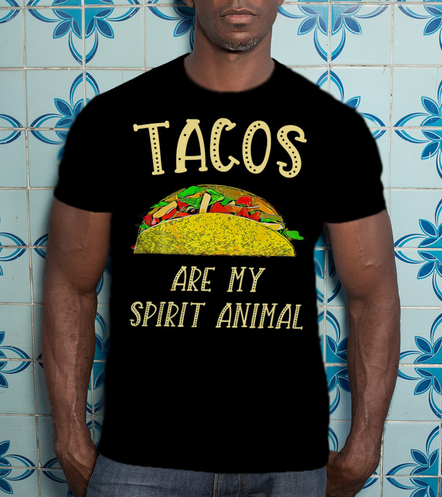 Tacos Are My Spirit Animal T-Shirt