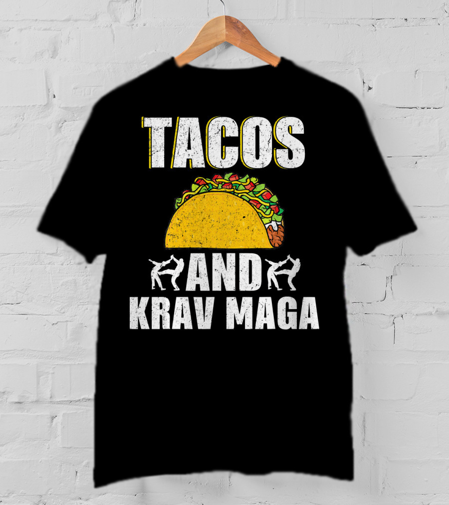 Tacos And Krav Maga Taco And Krav T-Shirt