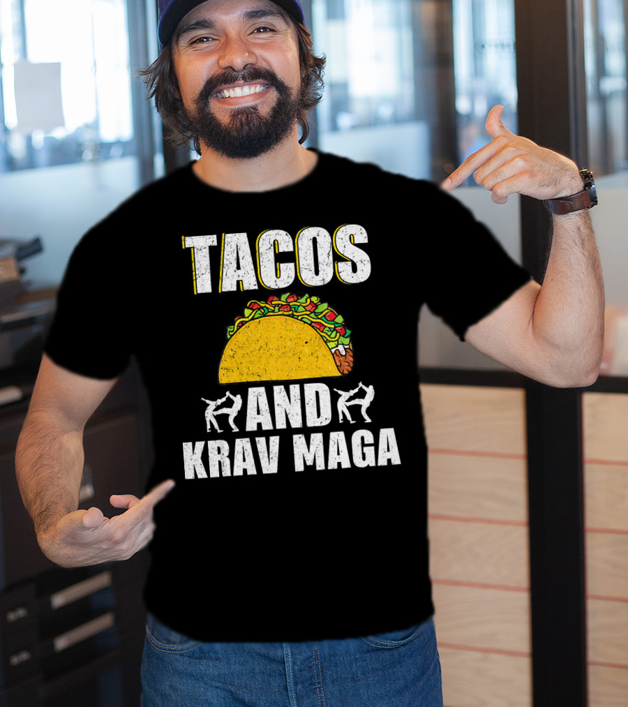 Tacos And Krav Maga Taco And Krav T-Shirt