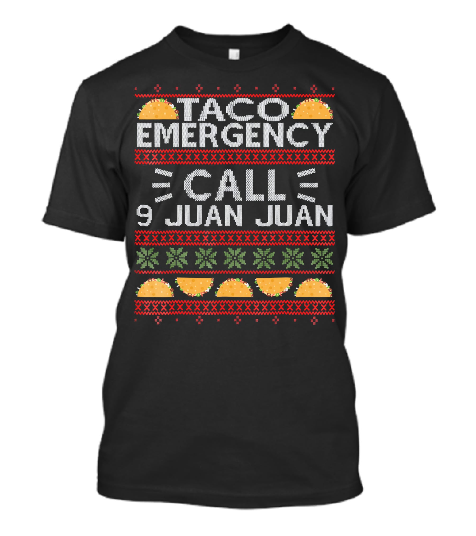 Taco Emergency Call 9 Juan Juan Ugly Christmas T-Shirt