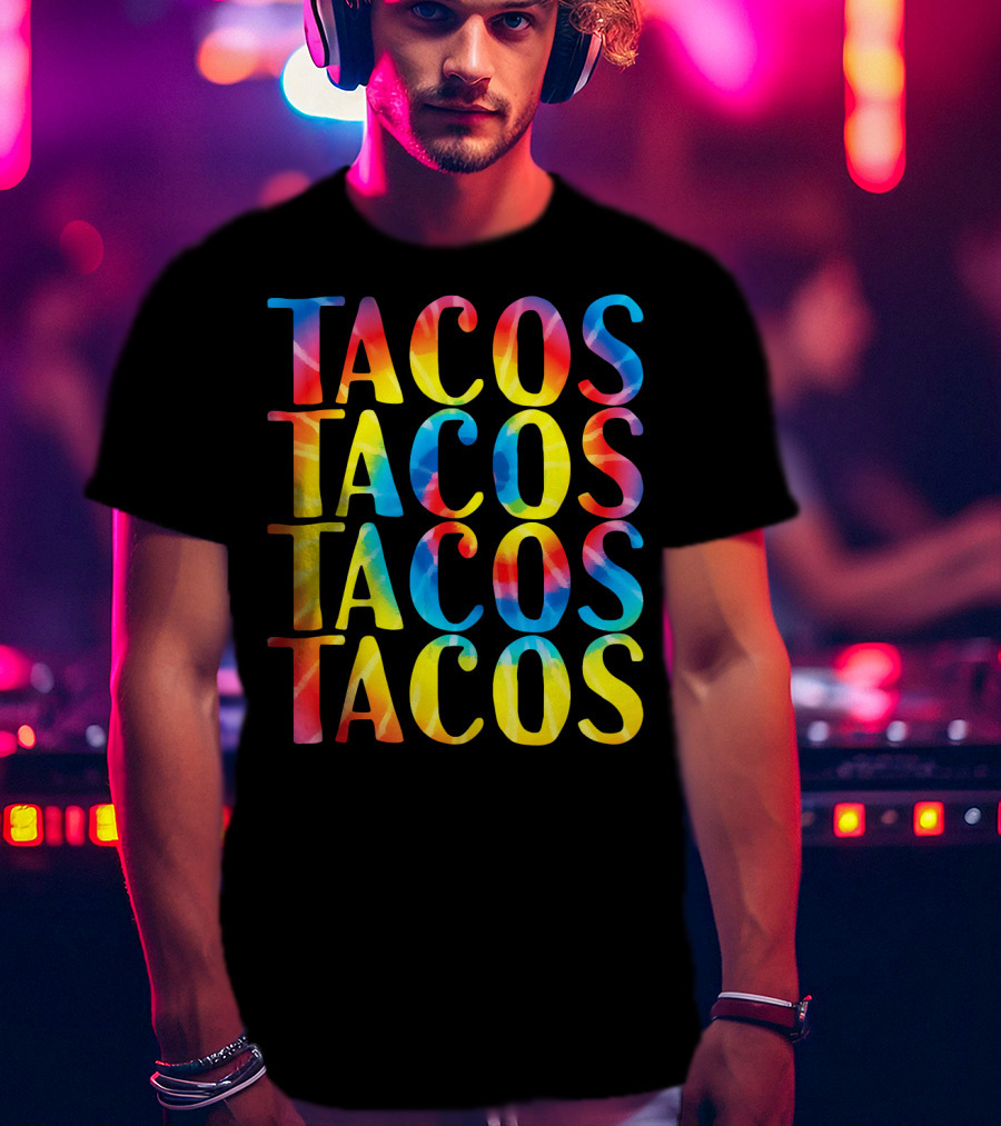 Tacos Tacos Tacos Tacos Retro Tie Dye Vintage T-Shirt