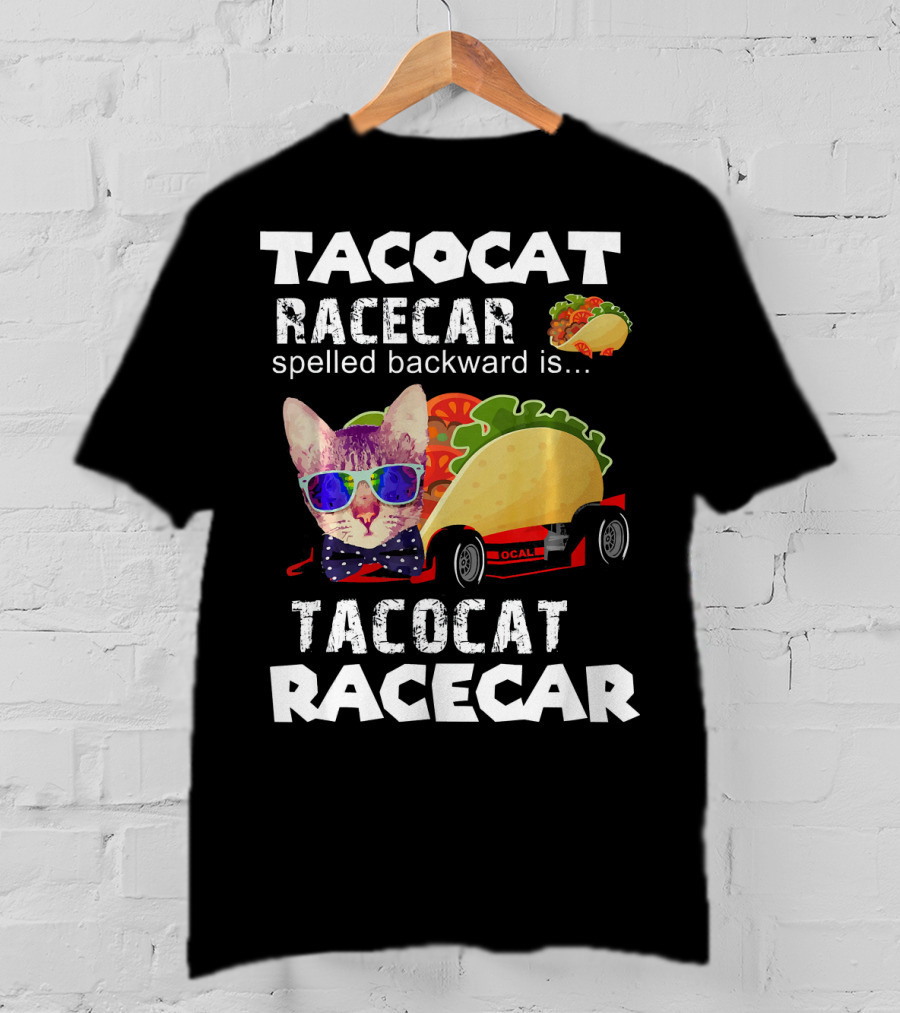 Tacocat Racecar Palindrome Mexican Food With Sunglasses Cat T-Shirt