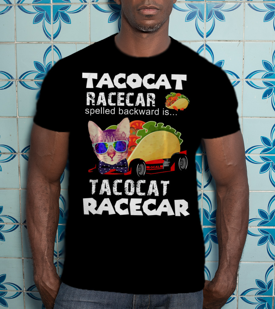 Tacocat Racecar Palindrome Mexican Food With Sunglasses Cat T-Shirt