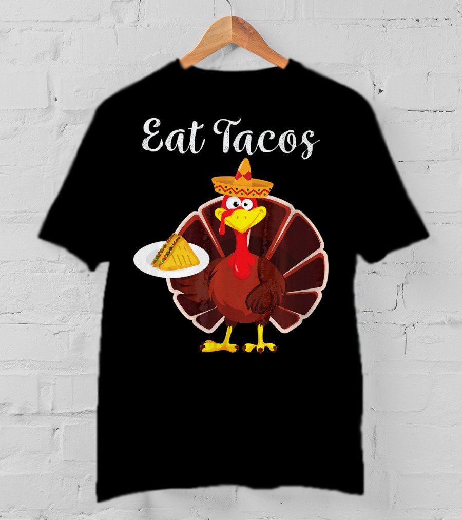 Turkey Eat Tacos Funny Mexican Sombrero T-Shirt