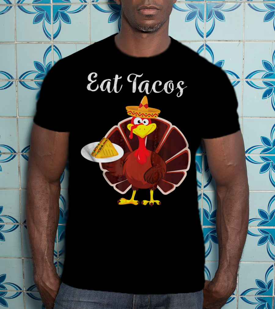 Turkey Eat Tacos Funny Mexican Sombrero T-Shirt