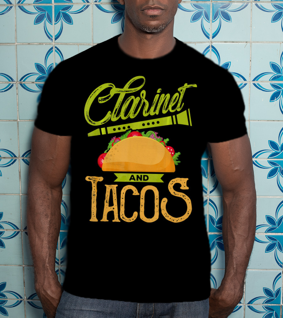 Clarinet And Tacos Musician Lover Clarine T-Shirt