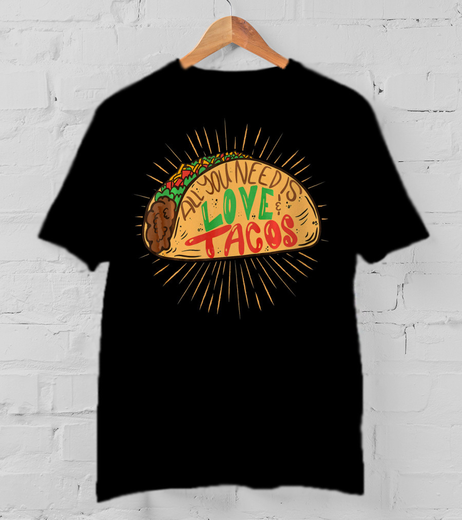 All You Need Is Love And Tacos Hand Drawn Vintage Taco T-Shirt