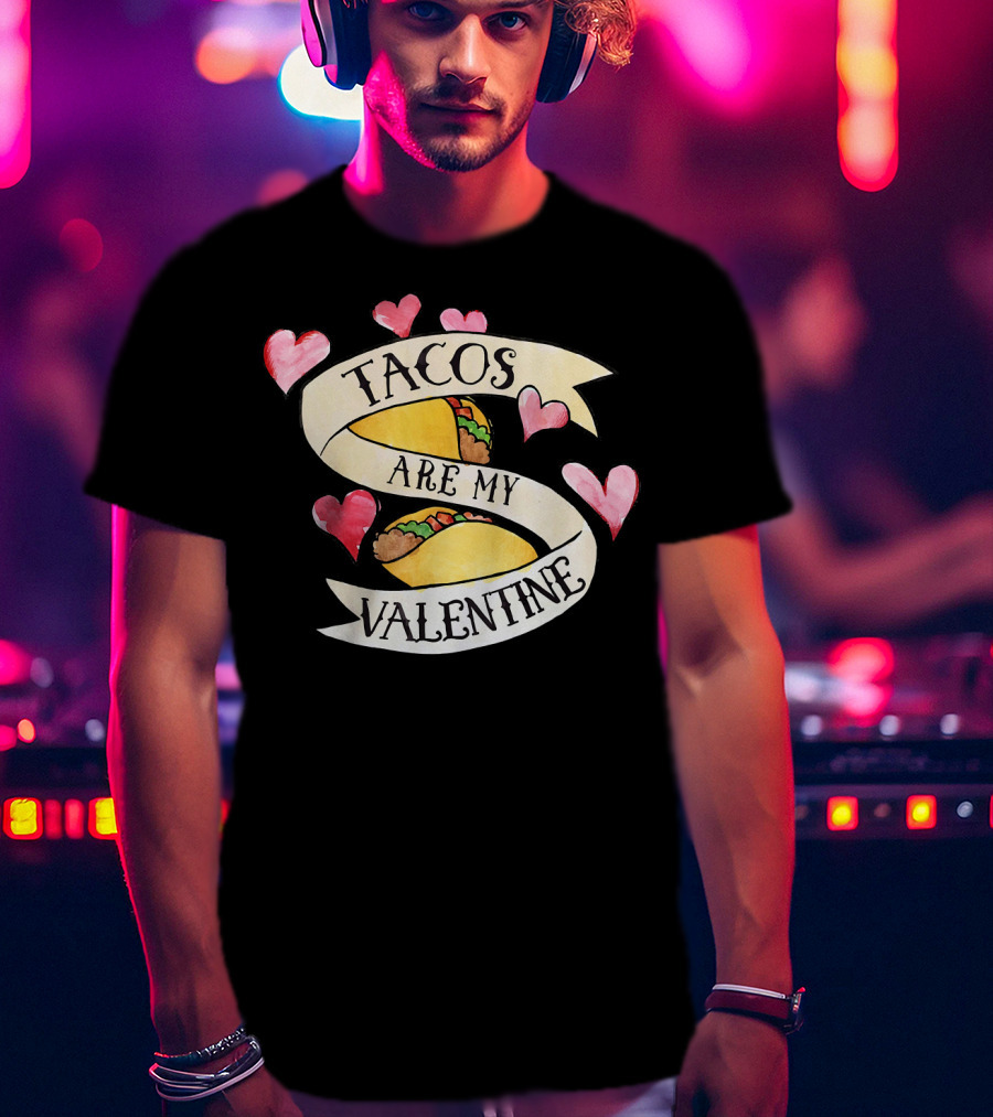 Tacos Are My Valentine Cute Taco Hearts T-Shirt