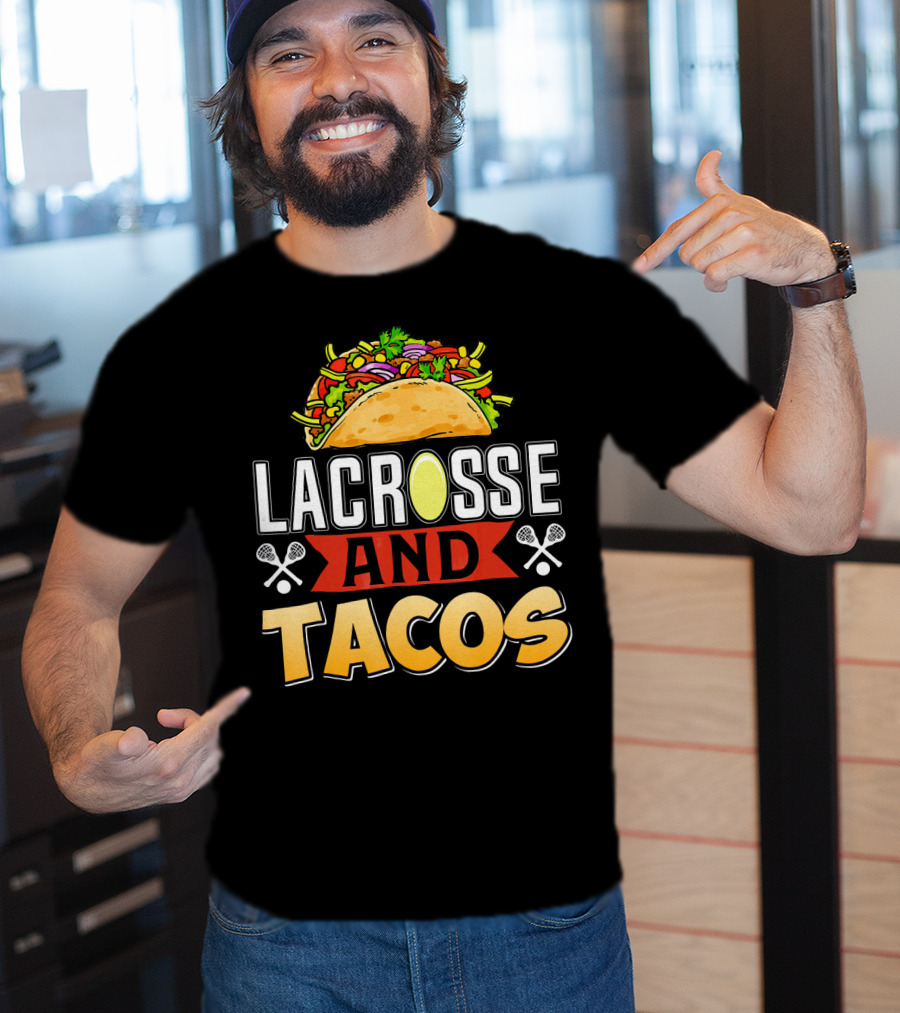 Lacrosse And Tacos Fun Taco Day T-Shirt