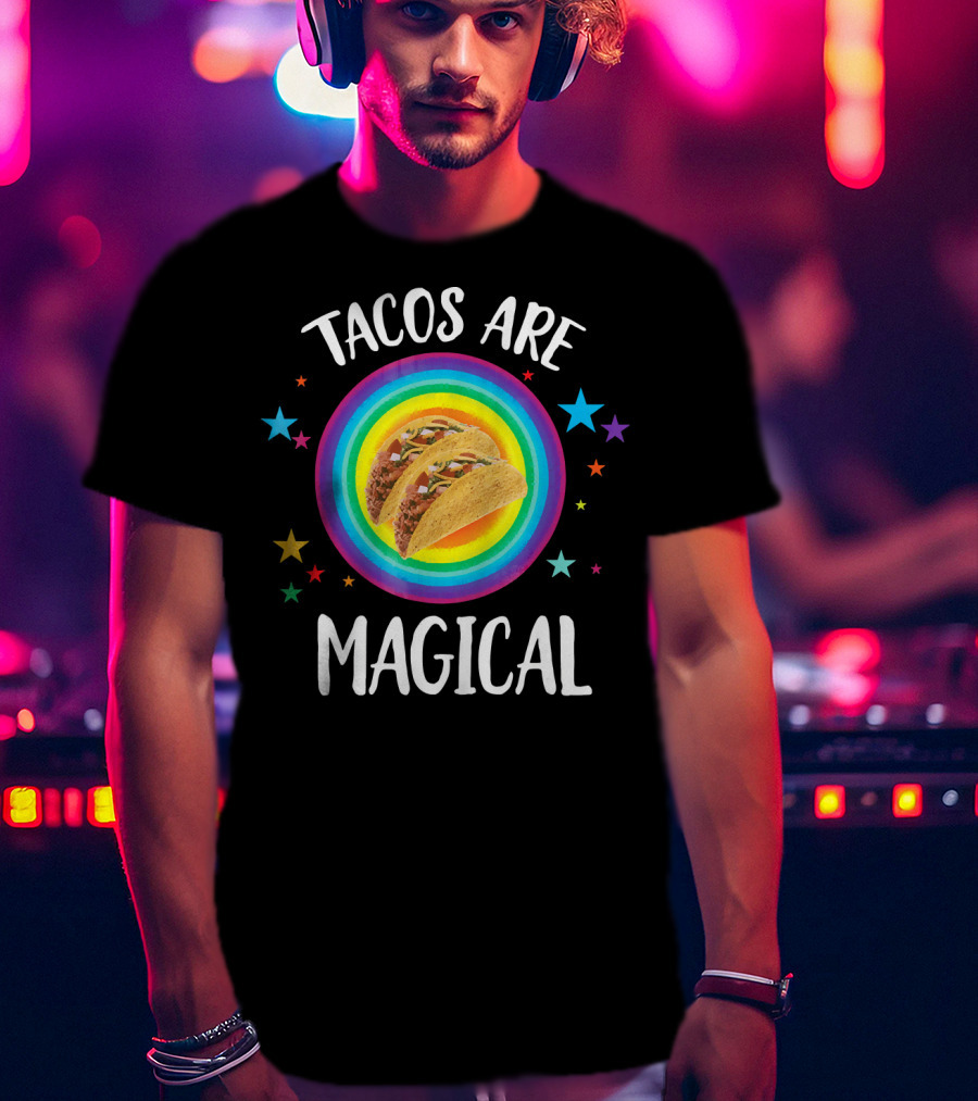 Tacos Are Magical Funny Taco Mex Rainbow Stars T-Shirt