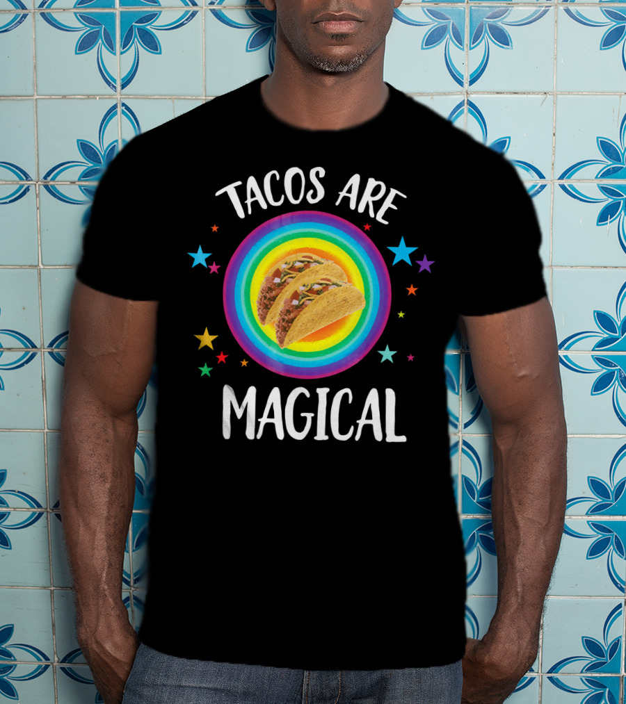 Tacos Are Magical Funny Taco Mex Rainbow Stars T-Shirt